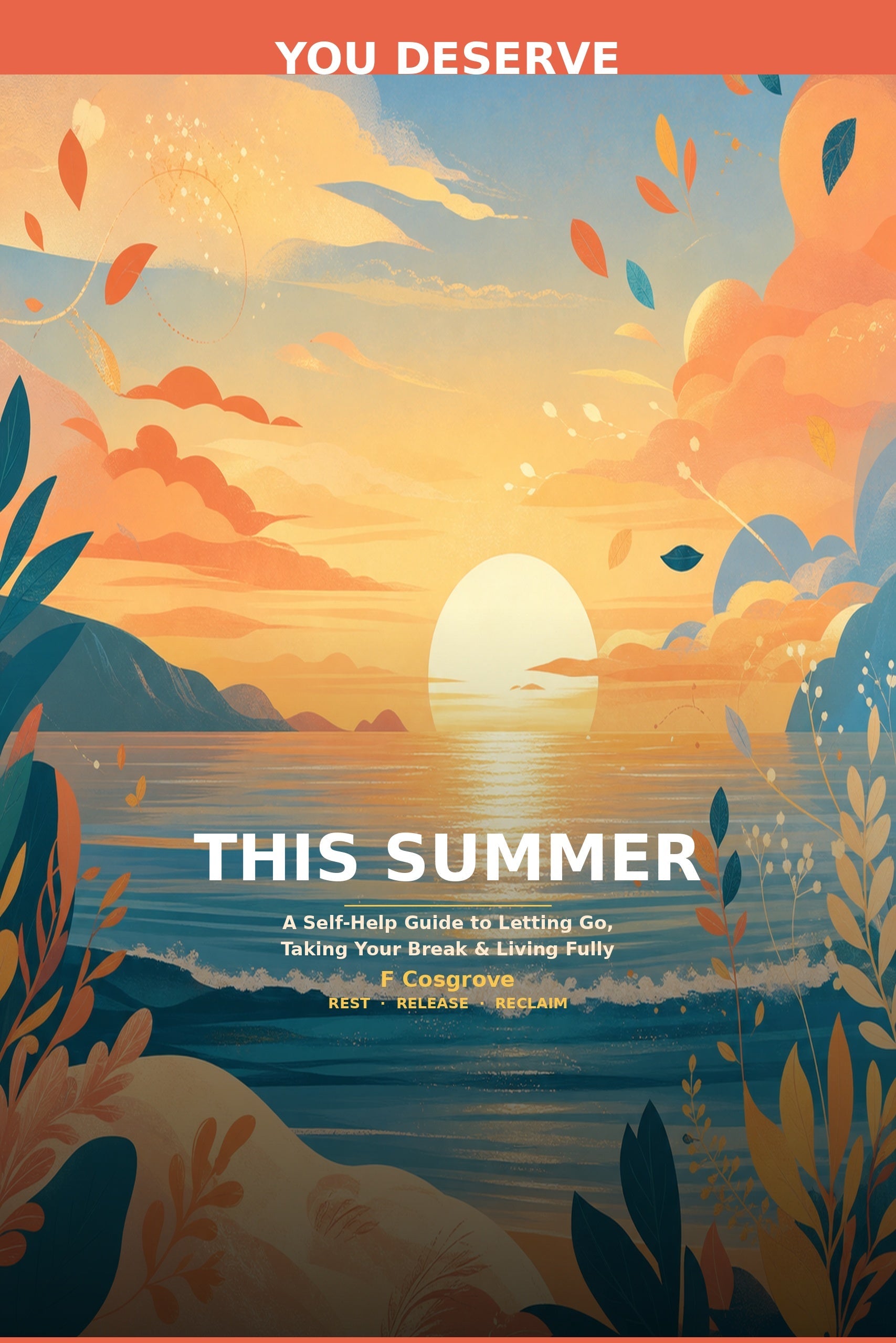 You Deserve This Summer — a guided journal for slowing down and living fully